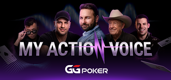 My Action Voice is the new voice feature from GGPoker. You can have the action announced by players like Doyle Brunson or Daniel Negreanu.